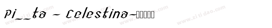 Pi__ta - Celestina字体转换